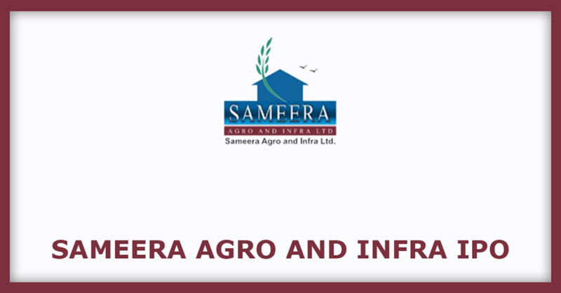 Sameera Agro and Infra Limited