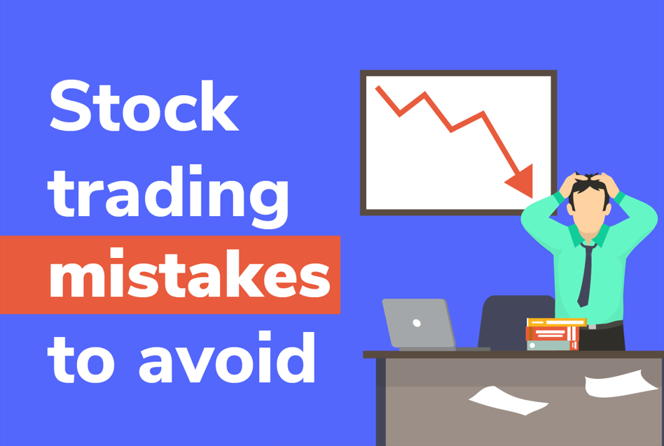 Common Mistakes that you should avoid in Trading
