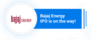 Bajaj-Energy-IPO-Launch-Date-Price